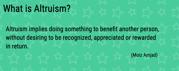 What Is Altruism? – Reflections – Moiz Amjad